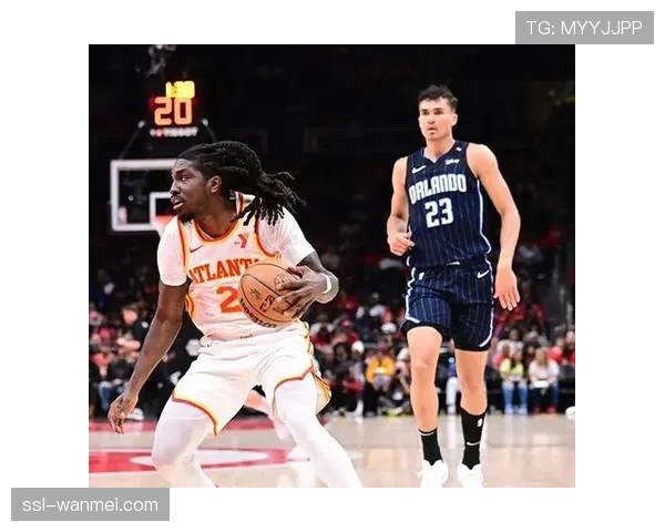 老鹰魔术连胜终结战 团队篮球与防守韧性对决